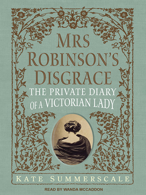 Title details for Mrs. Robinson's Disgrace by Kate Summerscale - Wait list